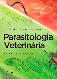 Parasitologia Veterinária, do autor M. A. Taylor; R. L. Coop; R. L. Wall