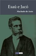 Ler Esaú e Jacó, do autor Machado de Assis Ler Esaú e Jacó, do autor Machado de Assis