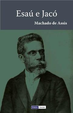 Esaú e Jacó, do autor Machado de Assis