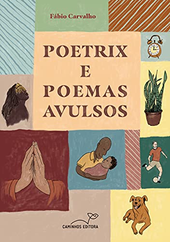 Ler Poetrix e poemas avulsos, do autor Fábio Carvalho