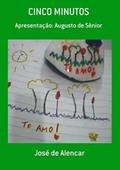 Ler Cinco Minutos, do autor José De Alencar