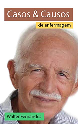 Casos e Causos de Enfermagem, do autor Walter Fernandes