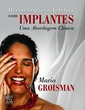 Ler Reconstrução e Estética com Implantes. Uma Abordagem Clinica, do autor Mario Groisman Ler Reconstrução e Estética com Implantes. Uma Abordagem Clinica, do autor Mario Groisman