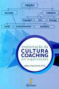 Ler Implantação da Cultura Coaching em Organizações, do autor Wilson Nascimento