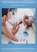 Ler Implantação de Um Escritório de Projetos, do autor Carlos Eduardo Machado Pires