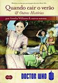 Ler Doctor Who: Quando cair o verão e outras histórias, do autor Amelia Williams Ler Doctor Who: Quando cair o verão e outras histórias, do autor Amelia Williams