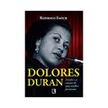 Ler Dolores Duran: A noite e as canções de uma mulher fascinante: A noite e as canções de uma mulher fascinante, do autor Rodrigo Faour Ler Dolores Duran: A noite e as canções de uma mulher fascinante: A noite e as canções de uma mulher fascinante, do autor Rodrigo Faour