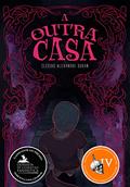 Ler A Outra Casa, do autor Clecius Alexandre Duran