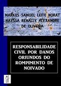Ler Responsabilidade Civil por Danos Oriundos do Rompimento de Noivado, do autor Markus Norat; Hayssa Oliveira Ler Responsabilidade Civil por Danos Oriundos do Rompimento de Noivado, do autor Markus Norat; Hayssa Oliveira