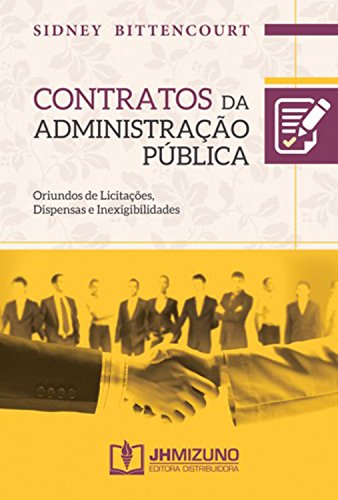 Ler Contratos da Administração Pública: Oriundos de licitações, dispensas e inexigibilidades, do autor Sidney Bittencourt