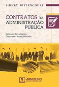 Ler Contratos da Administração Pública: Oriundos de licitações, dispensas e inexigibilidades, do autor Sidney Bittencourt