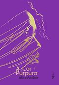 Ler A cor púrpura (Edição especial), do autor Alice Walker Ler A cor púrpura (Edição especial), do autor Alice Walker