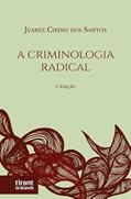 Ler A Criminologia Radical, do autor Juarez Cirino dos Santos