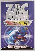 Ler Zac Power Missão Radical 4. Perigo no Fundo do Mar, do autor H. I. Larry