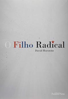O filho Radical, do autor David Horowitz