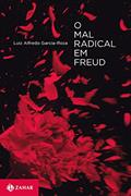 Ler O mal radical em Freud, do autor Luiz Alfredo Garcia-Roza Ler O mal radical em Freud, do autor Luiz Alfredo Garcia-Roza
