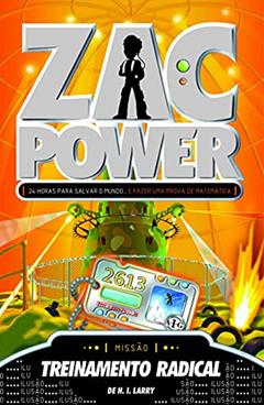 Zac Power 15. Treinamento Radical, do autor H. I. Larry