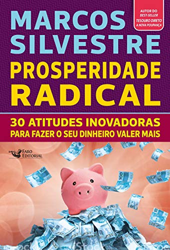 Ler Prosperidade Radical, do autor Marcos Silvestre
