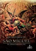 Ler Quaresma de São Miguel, do autor Gilson Sobreiro