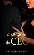 Ler A Assassina do CEO, do autor Nathalia Oliveira