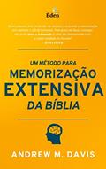 Ler Um Método para a Memorização Extensiva da Bíblia, do autor Andrew M. Davis Ler Um Método para a Memorização Extensiva da Bíblia, do autor Andrew M. Davis