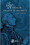 Ler A Vida de São José de Anchieta, do autor Charles Sante-foy