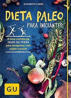 Dieta Paleo para iniciantes, do autor Elisabeth Lange; Grafe Und Unzer Verlag Gmbh