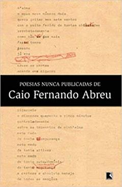 Poesias Nunca Publicadas de Caio Fernando de Abreu, do autor Letícia da Costa Chaplin