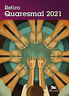 Retiro Quaresmal 2021, do autor SERVIR - Rede Inaciana de Colaboração Fé e Espiritualidade