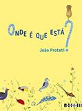 Ler Onde é que está?, do autor João Proteti