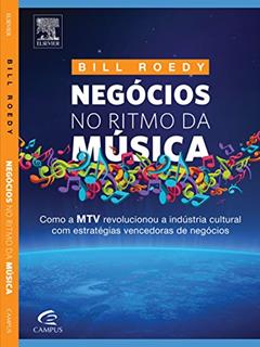 Negócios no Ritmo da Música, do autor Bill Roedy