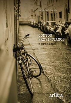 Contos provincianos e crônicas, do autor Suely de Paula Coutinho