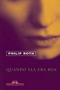 Ler Quando ela era boa, do autor Philip Roth