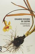 Ler Metafísicas Canibais, do autor Eduardo Viveiros de Castro Ler Metafísicas Canibais, do autor Eduardo Viveiros de Castro