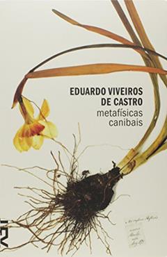 Metafísicas Canibais, do autor Eduardo Viveiros de Castro