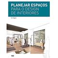 Ler Planejar espaços para o design de interiores, do autor Ian Higgins