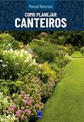 Ler Manual Natureza - Volume 5: Como Planejar Canteiros, do autor Editora Europa