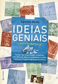Ler Ideias geniais controversas: Mistérios, coincidências, teorias não comprovadas, suposições, algumas bobagens e muitas hipóteses intrigantes da (pseudo)ciência -- (e por que são questionáveis...), do autor Surendra Verma Ler Ideias geniais controversas: Mistérios, coincidências, teorias não comprovadas, suposições, algumas bobagens e muitas hipóteses intrigantes da (pseudo)ciência -- (e por que são questionáveis...), do autor Surendra Verma