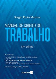 Manual de Direito do Trabalho -13ª Edição 2020, do autor Sergio Pinto Martins
