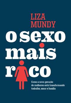 O sexo mais rico, do autor Liza Mundy