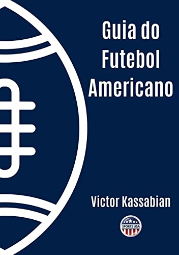 Ler Guia Do Futebol Americano, do autor Victor Kassabian