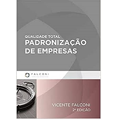 Ler Qualidade Total. Padronização de Empresas, do autor Vicente Falconi Campos Ler Qualidade Total. Padronização de Empresas, do autor Vicente Falconi Campos