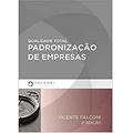 Ler Qualidade Total. Padronização de Empresas, do autor Vicente Falconi Campos Ler Qualidade Total. Padronização de Empresas, do autor Vicente Falconi Campos