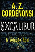 Ler Excalibur - A solução final, do autor A. Z. Cordenonsi