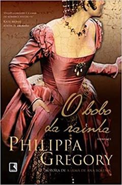 O bobo da rainha, do autor Philippa Gregory