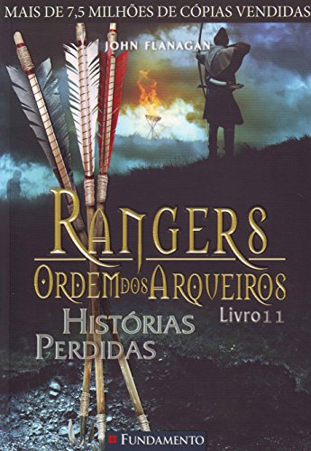 Ler Rangers Ordem dos Arqueiros 11. Histórias Perdidas, do autor John Flanagan
