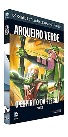 DC Graphic Novels. Arqueiro Verde. O Espírito da Flecha. Parte 2, do autor Eaglemoss