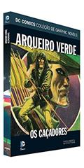 Ler Dc Graphic Novels. Arqueiro Verde. Os Caçadores, do autor Eaglemoss