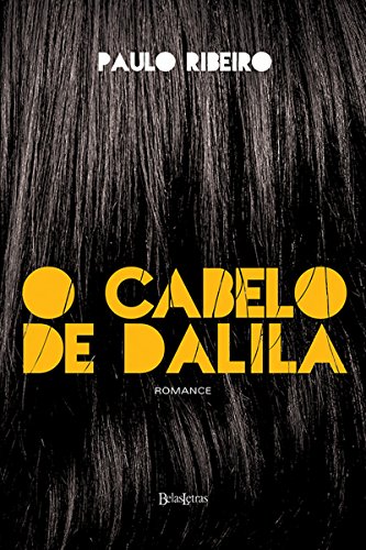 Ler O cabelo de Dalila, do autor Paulo Ribeiro