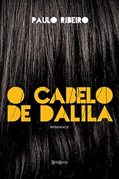 O cabelo de Dalila, do autor Paulo Ribeiro